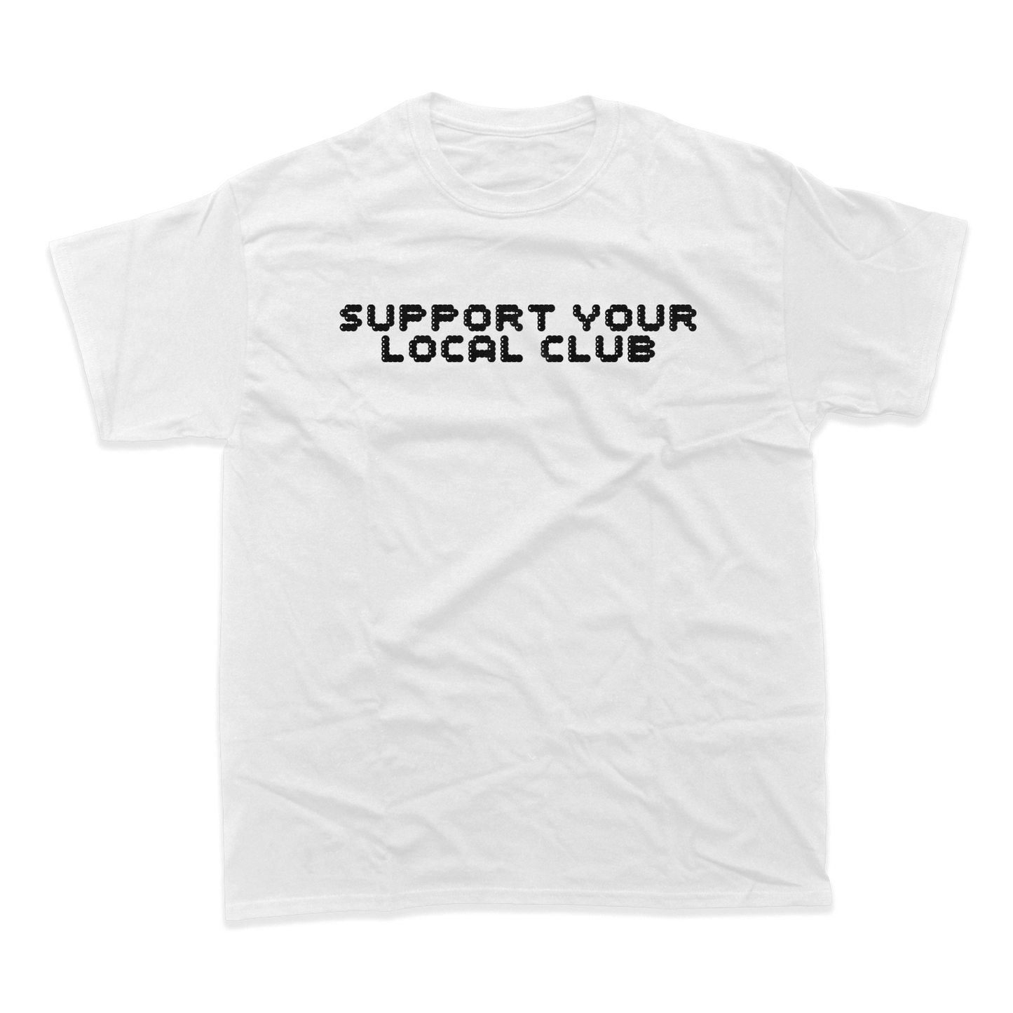 SUPPORT YOUR LOCAL CLUB T-SHIRT (WHITE)